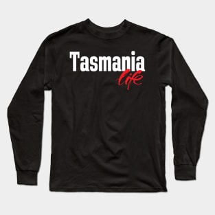 Tasmania Life Australia Raised Me Tas Tassie Long Sleeve T-Shirt